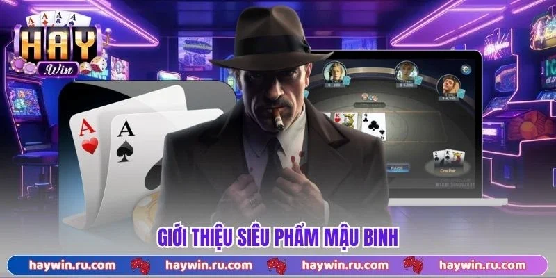 Mậu Binh Online - Siêu Phẩm Game Bài Đỉnh Cao 2026 Giới thiệu siêu phẩm Mậu Binh