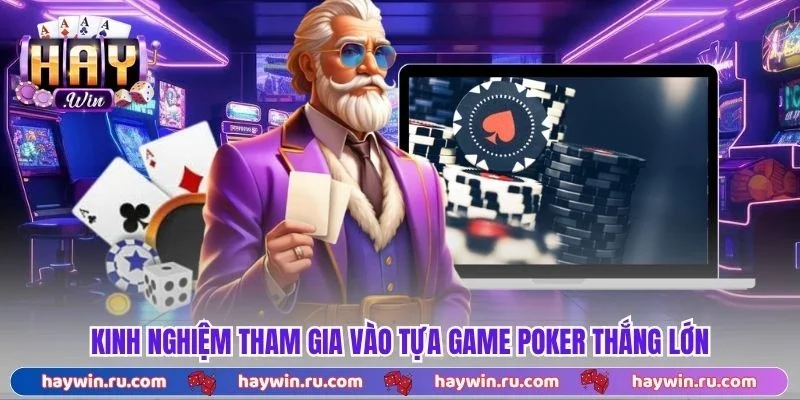Poker - Trải Nghiệm Game Trực Tuyến Nhận Thưởng Hấp Dẫn Kinh nghiệm tham gia vào tựa game poker thắng lớn