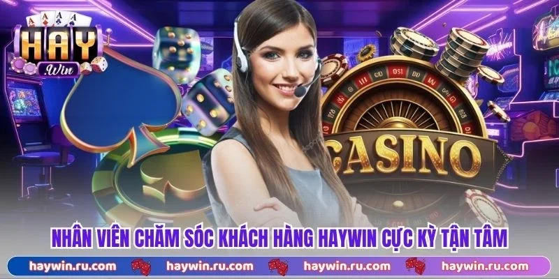 Haywin - Link Vào Cổng Game Haywin Chính Thức 2026 Nhân Viên Chăm Sóc Khách Hàng Haywin Cực Kỳ Tận Tâm